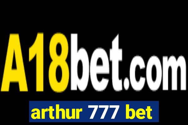 arthur 777 bet